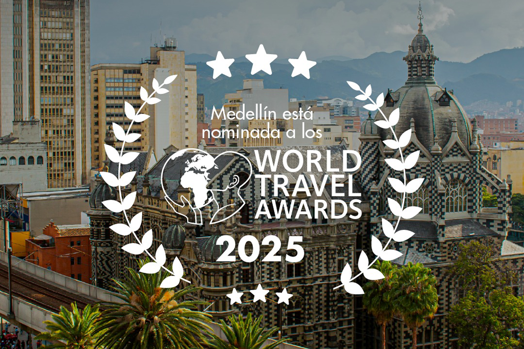 MEDELLÍN NOMINADA A LOS WORLD TRAVEL AWARDS 2025